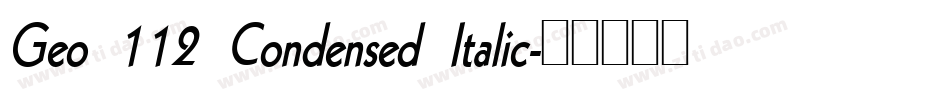 Geo 112 Condensed Italic字体转换